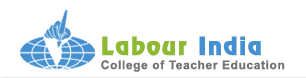 Labour India College of Teacher Education
